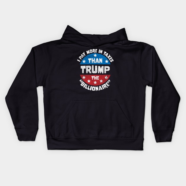 I Pay More In Taxes Than Trump The Billionaire Distressed Kids Hoodie by OrangeMonkeyArt